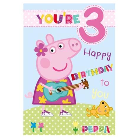 You're 3 Peppa Pig 3rd Birthday Card £1.99